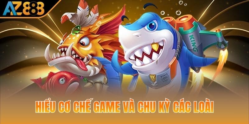 Hiểu cơ chế game và chu kỳ các loài để lên kế hoạch tấn công
